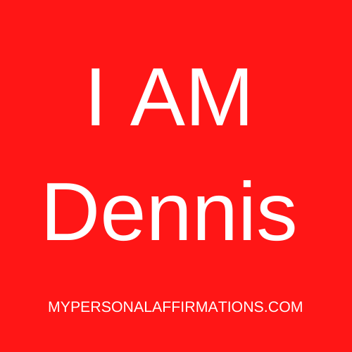 I AM Dennis
