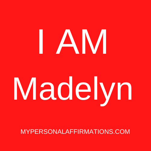 I AM Madelyn