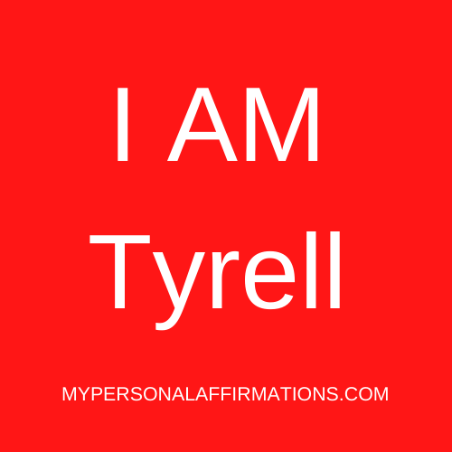 I AM Tyrell